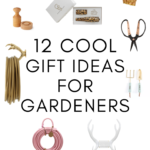 12 COOL GIFTS FOR GARDENERS