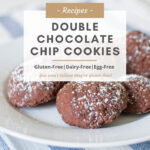 GLUTEN-FREE DOUBLE CHOCOLATE CHIP COOKIES
